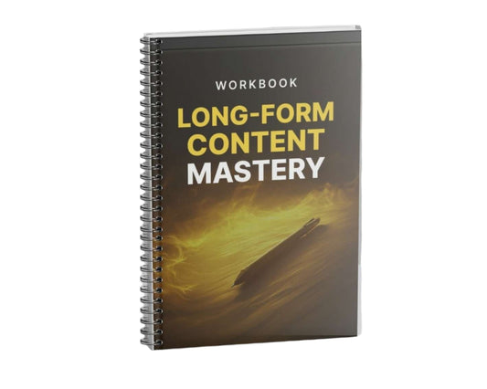 Long-Form Content Mastery - Workbook