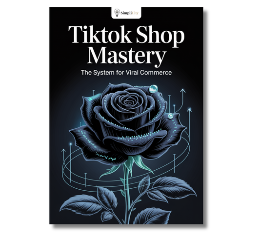 TikTok Shop Mastery - The Step-by-Step Blueprint