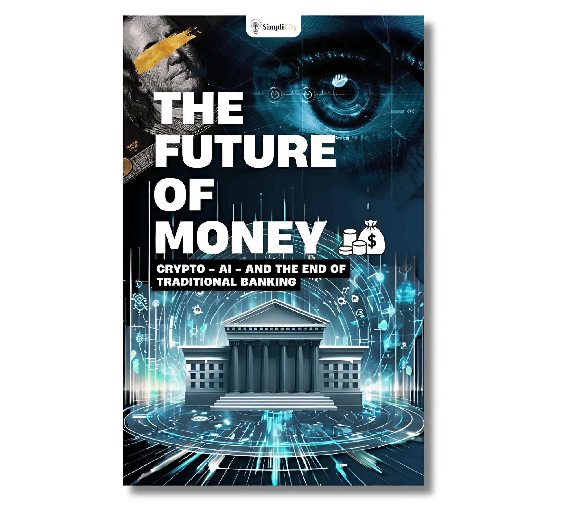 E-Book titled The Future of Money discussing how AI is changing finance and the end of traditional banking