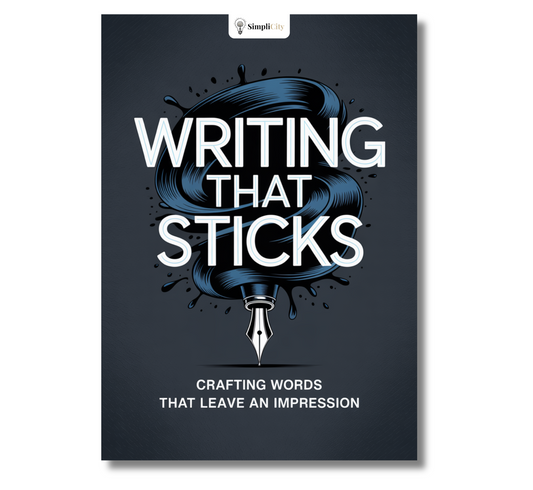 Simplicity E-Book cover titled Writing That Sticks on persuasive writing techniques to learn to write persuasively