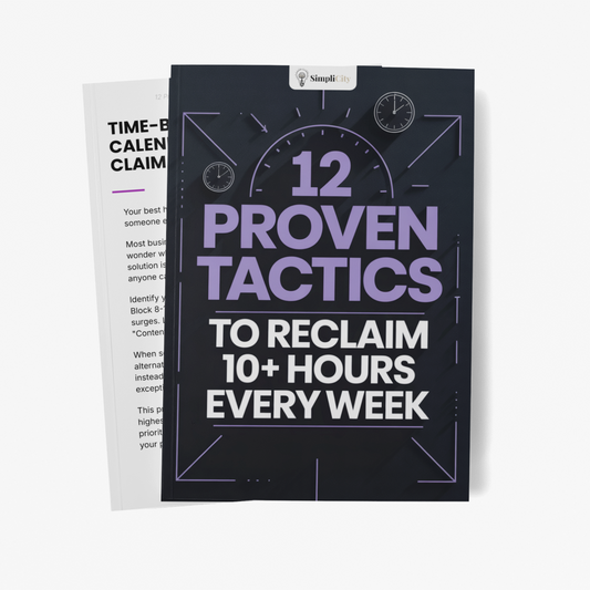 12 Proven Tactics to Reclaim 10+ Hours Every Week