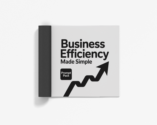 Business Efficiency Made Simple prompt pack