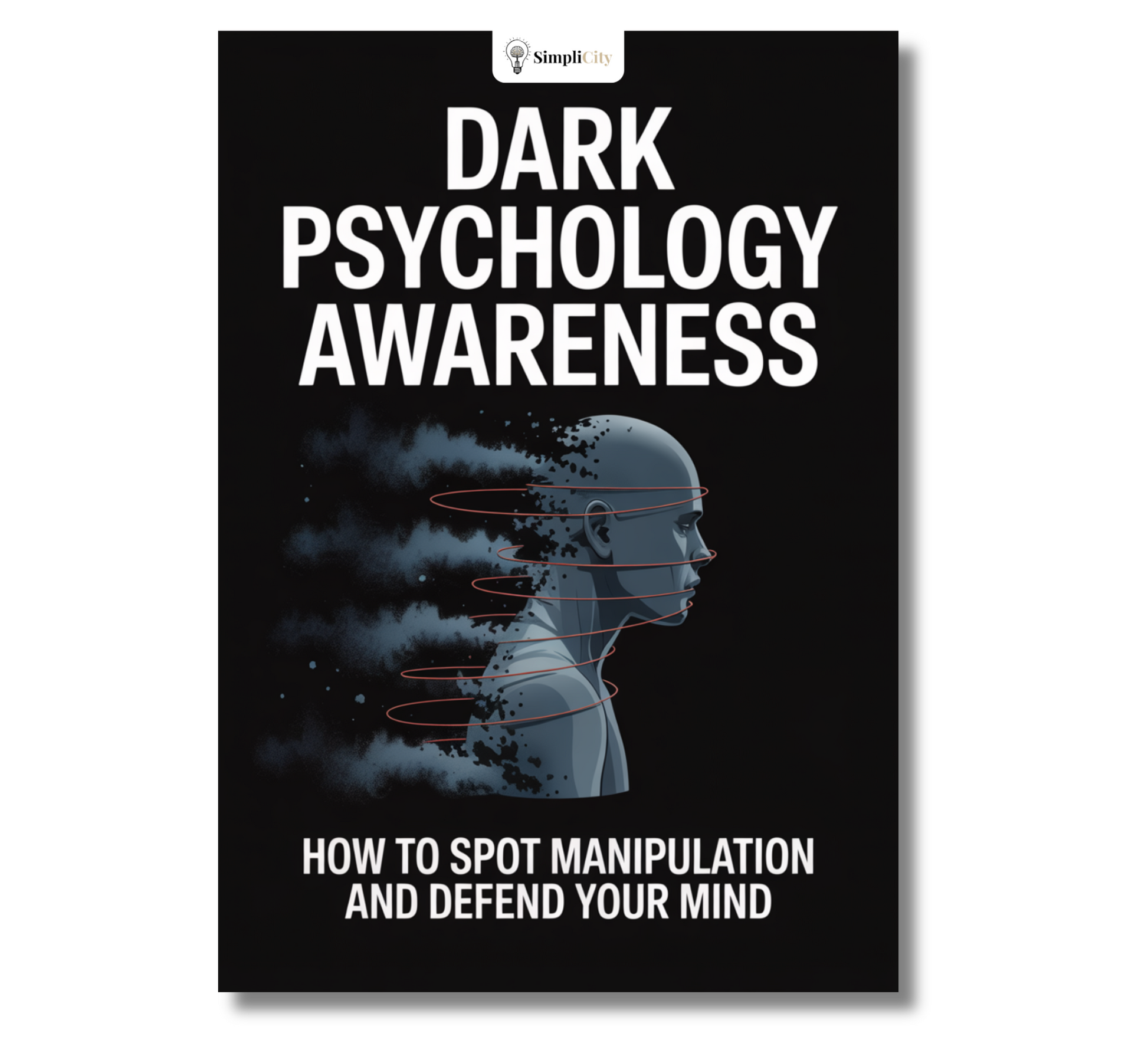 Dark Psychology Awareness E-Book by Simplicity on how to understand dark psychology and spot manipulation