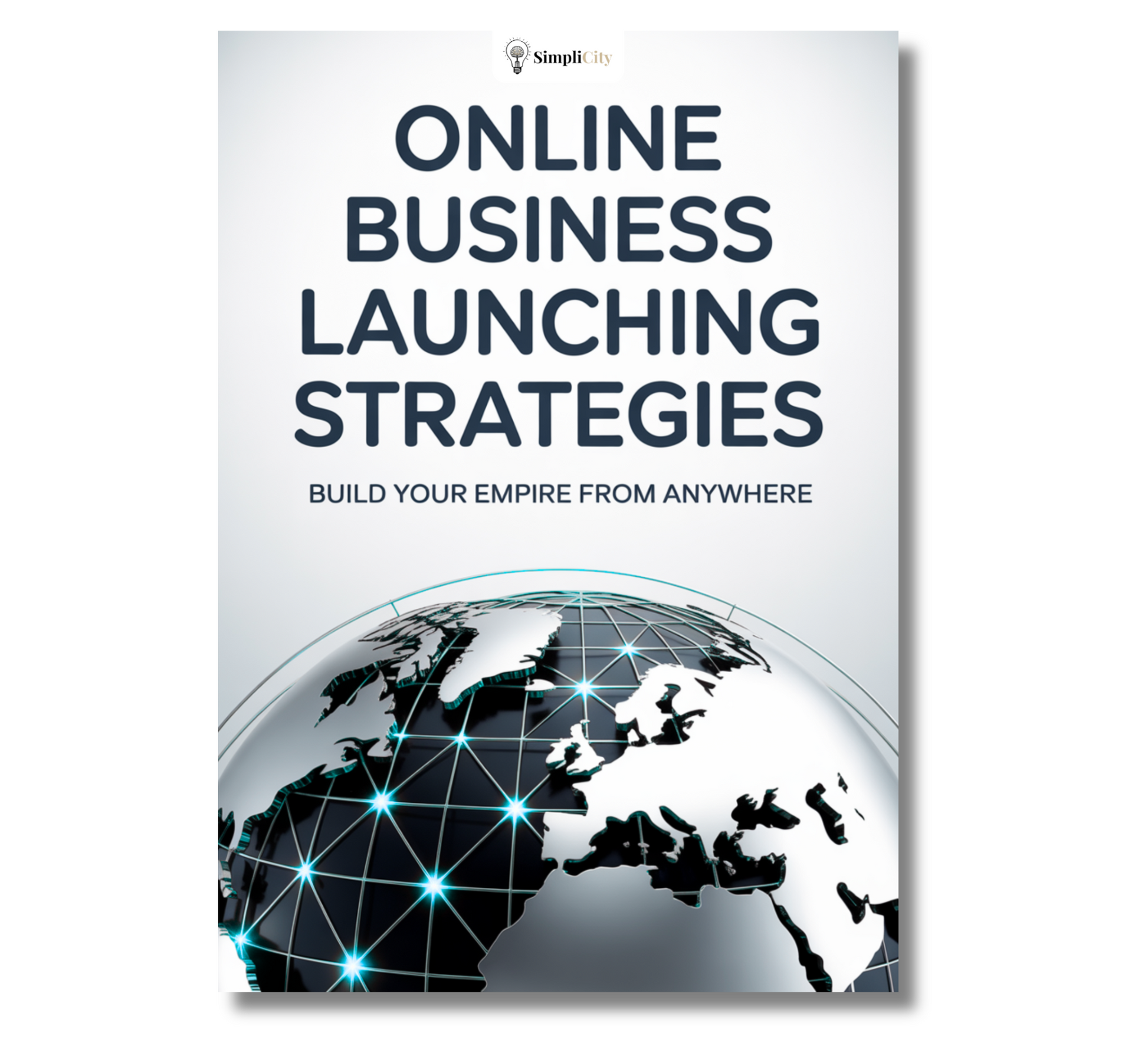 Simplicity E-Book on business launching strategies course for building your empire from anywhere