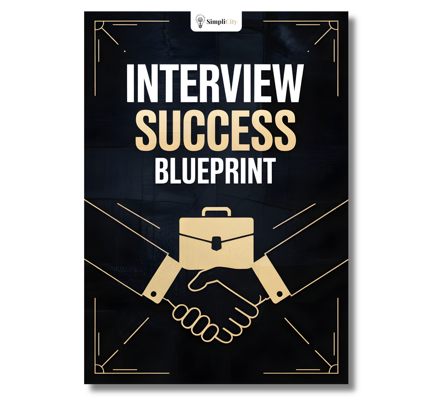 Simplicity Interview Success Blueprint E-Book Cover Featuring Effective Interview Techniques