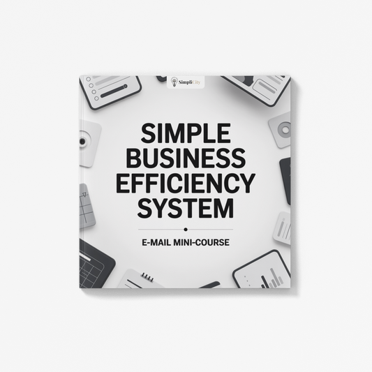 Simple Business Efficiency System to Save Time